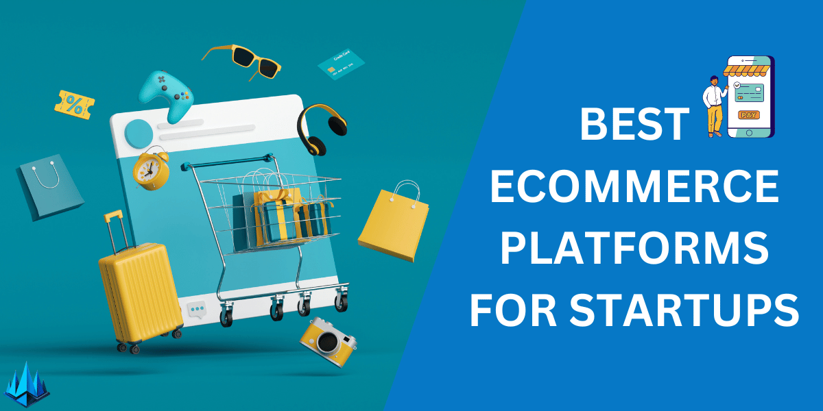 Best Ecommerce Platforms for Startups