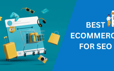 11 Top-Rated Best Ecommerce for SEO Platforms in 2024